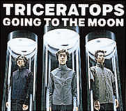 GOING TO THE MOON/TRICERATOPS