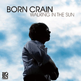 Walking in the sun/BORN CRAIN