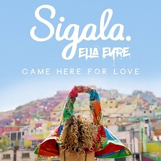 Came Here For Love/Sigala & Ella Eyre