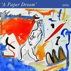 A Paper Dream/DYGL