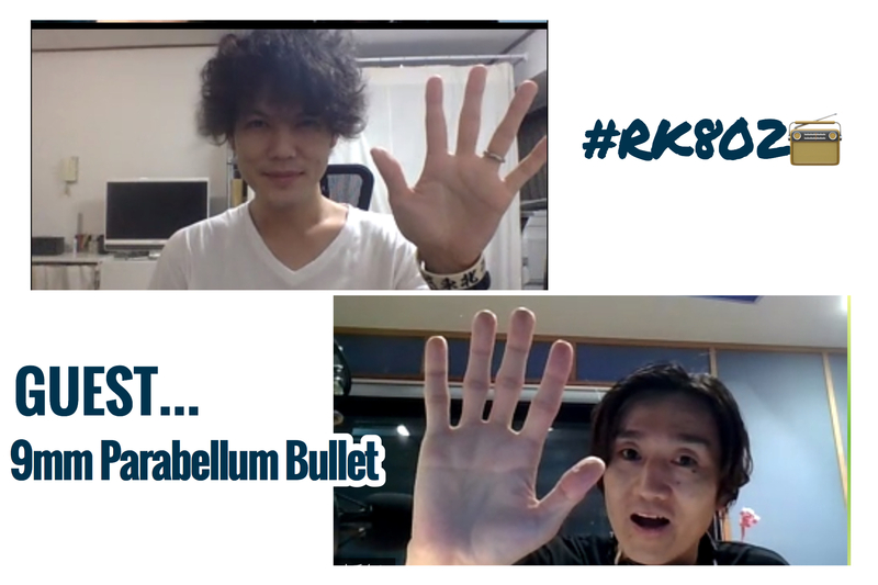 #RK802 ☆GUEST：9mm Parabellum Bullet（@9mm_official）