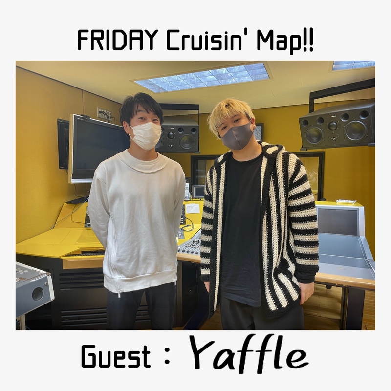 #MAP802 ☆ GUEST：Yaffle（ @YAFFL3 ）