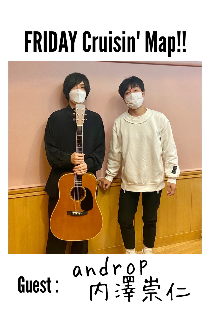 #MAP802 ☆GUEST：androp 内澤崇仁（ @androp_official ）