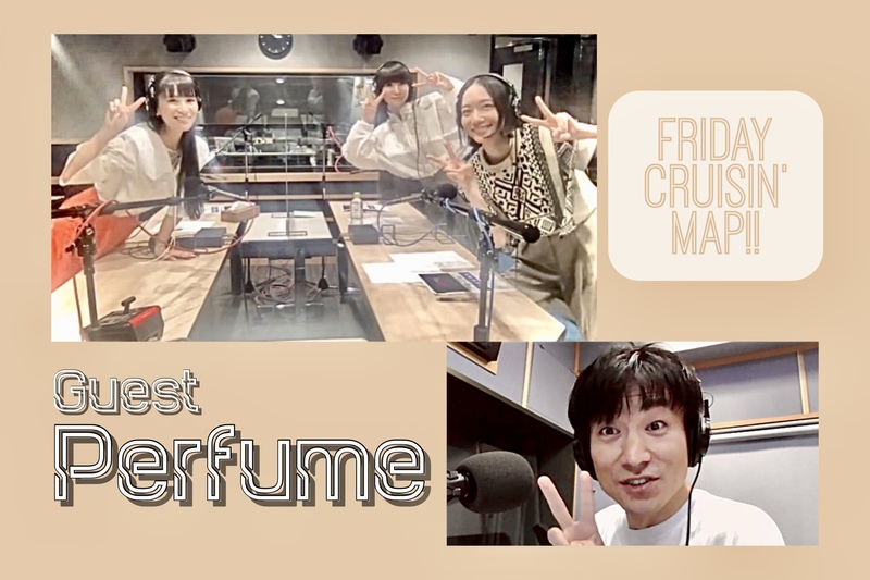 #MAP802 ☆GUEST： Perfume（ @Perfume_Staff ）