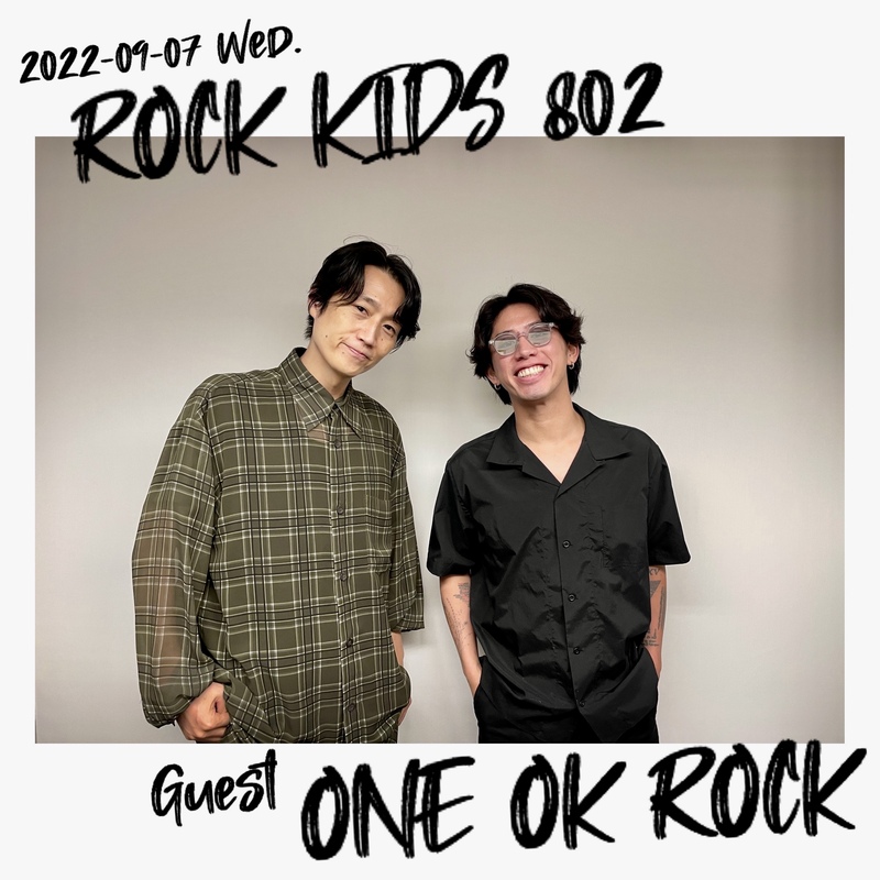 #RK802 GUEST：ONE OK ROCK  ( @ONEOKROCK_japan )