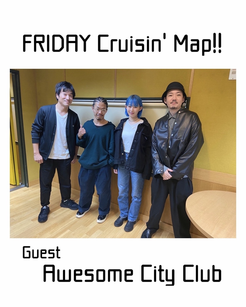 #MAP802 ☆GUEST：Awesome City Club（ @CcAwesome ）