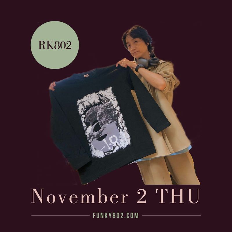 《 11/02 THU 》#RK802 木曜スタート！ゴジラ 特集&グッズプレゼント / 木曜レギュラー・Perfume！