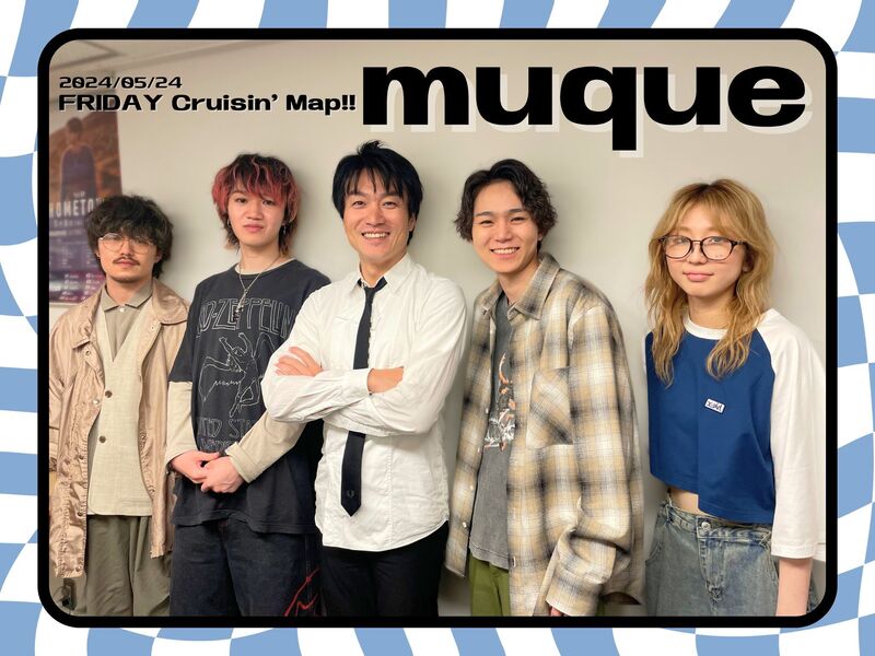 #MAP802 ☆GUEST： muque ( @muque_official )