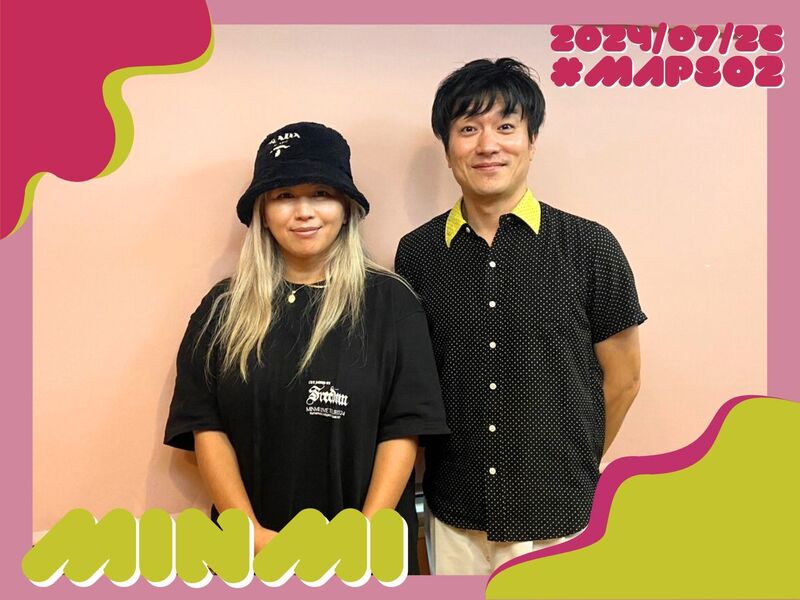 #MAP802 ☆GUEST：MINMI  ( @minmidesu )
