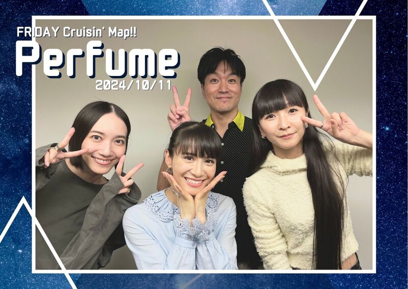 #MAP802 ☆GUEST：Perfume  ( @Perfume_Staff )
