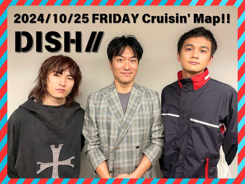 #MAP802 ☆GUEST：DISH//  ( @dish_info )