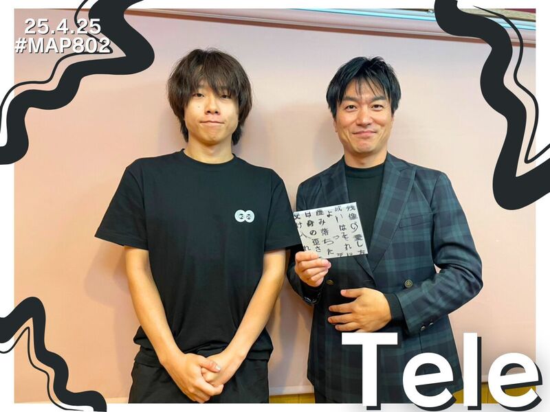 #MAP802 ☆GUEST：Tele  ( @KitrTele )