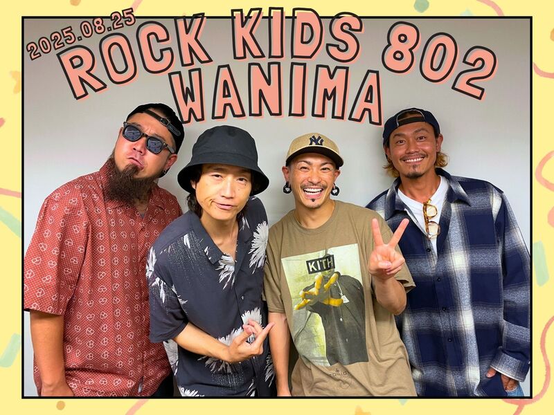 #RK802 GUEST： WANIMA