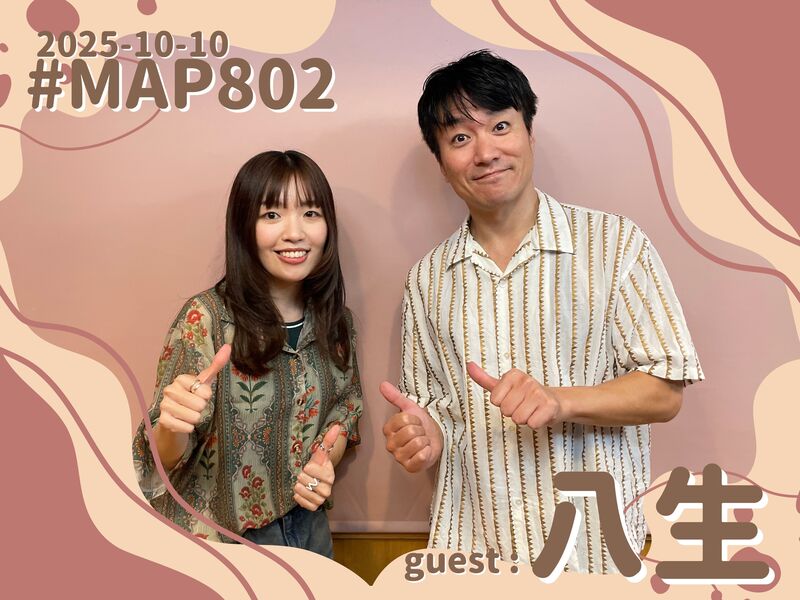 #MAP802 ☆GUEST：八生  ( @I0YAYAY0I )