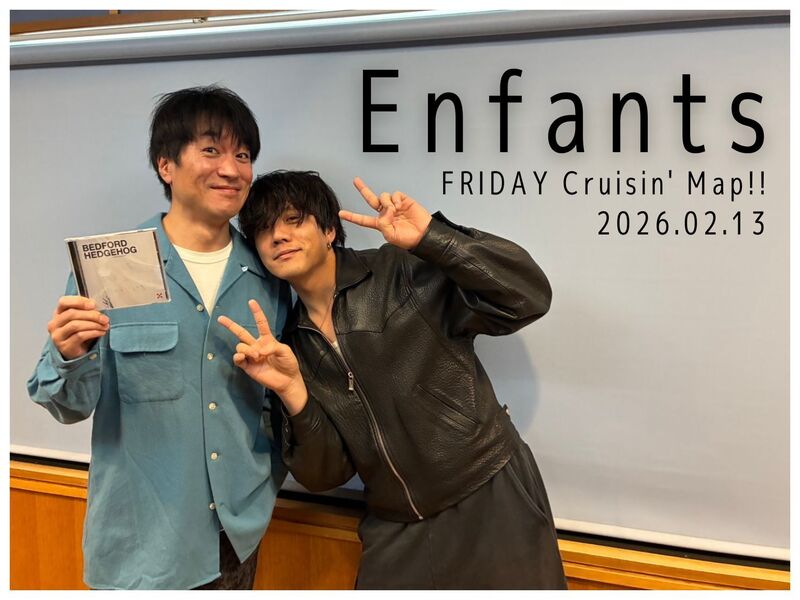 #MAP802 ☆GUEST：Enfants  ( @enfants_jp )