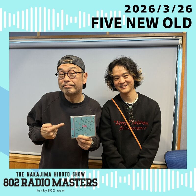 GUEST:FIVE NEW OLD(@fivenewold)からHIROSHIがスタジオ生出演！