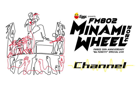 Eggs presents MINAMI WHEEL Channel